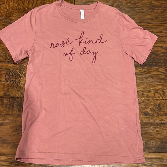 “Rosé Kind of Day” T-shirt in size medium. - Picture 3 of 6